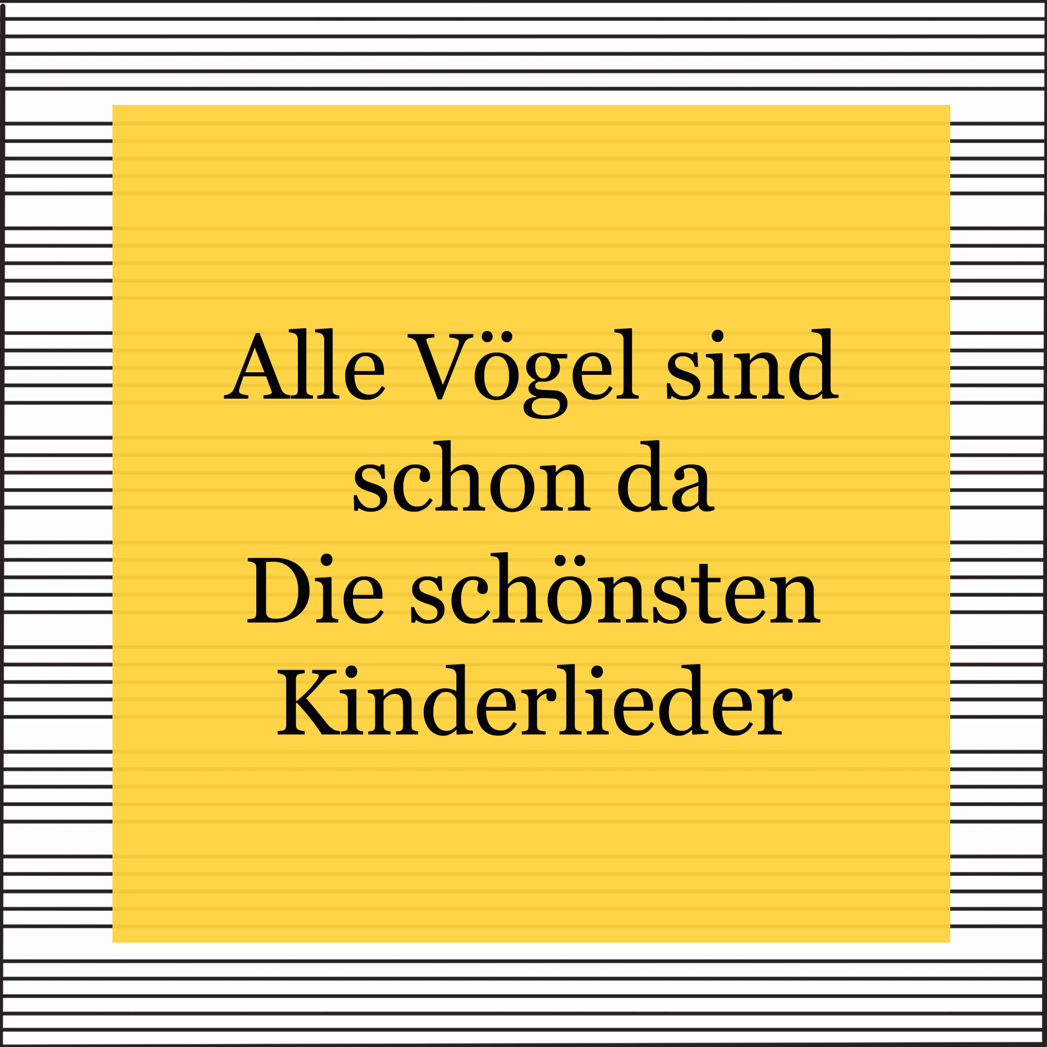 Alle Vögel sind schon da - Die schönsten Kinderlieder - kultur4all.de