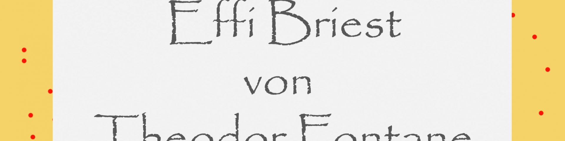 Effi Briest von Theodor Fontane - kultur4all.de