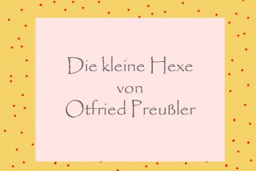 Kleine Hexe von Otfried Preußler - kultur4all.de