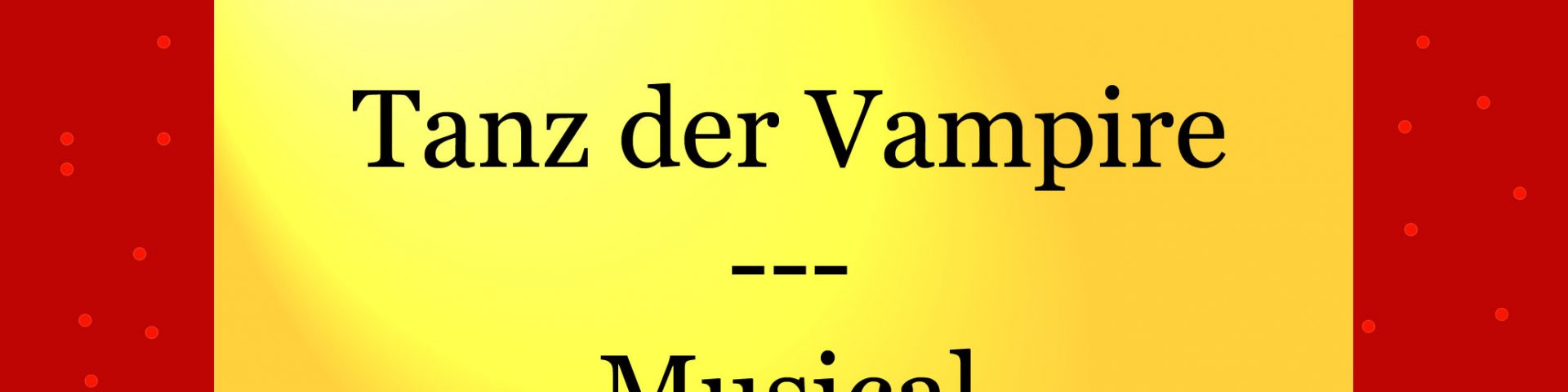 Tanz der Vampire - Musical - kultur4all.de