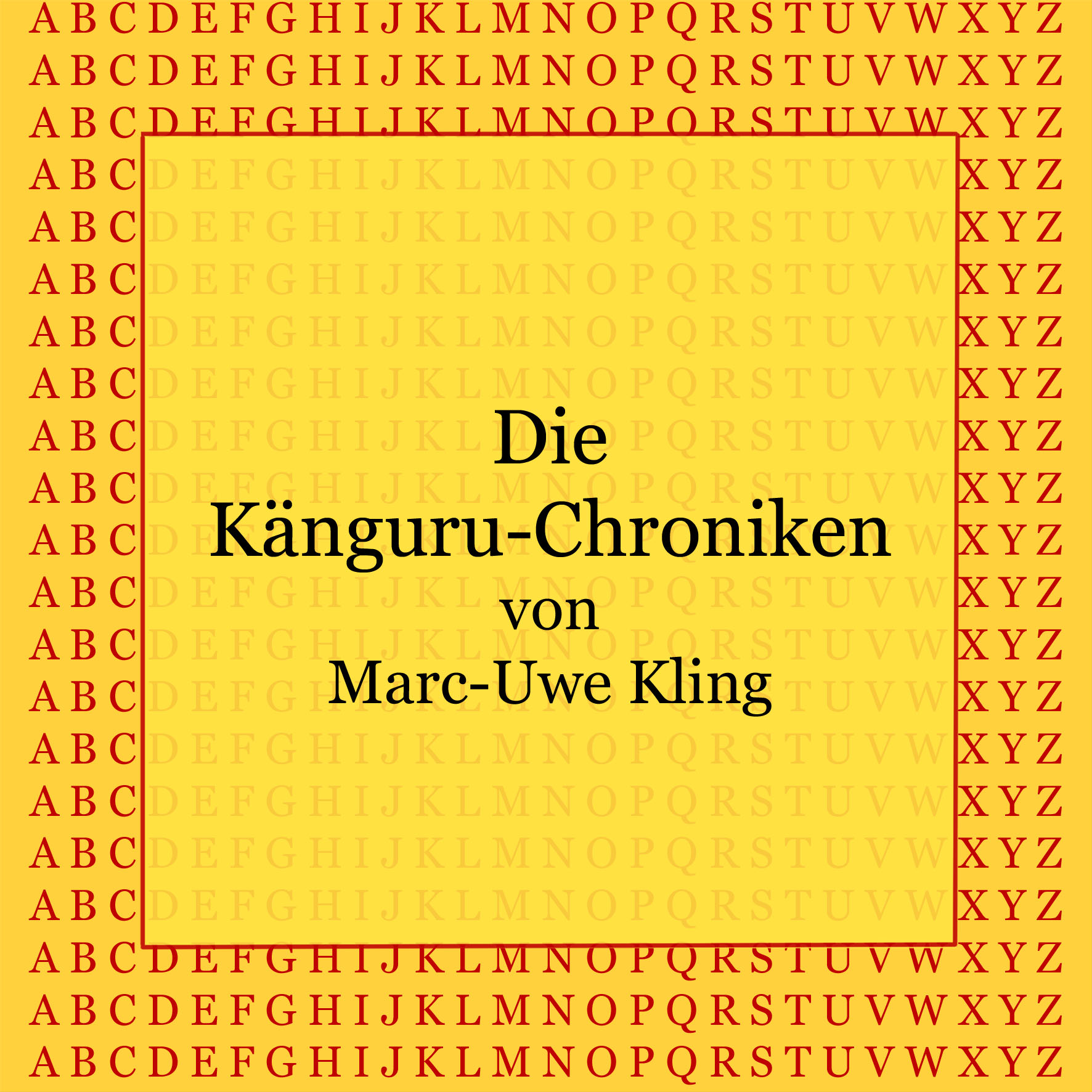 Känguru-Chroniken von Marc-Uwe Kling - kultur4all.de