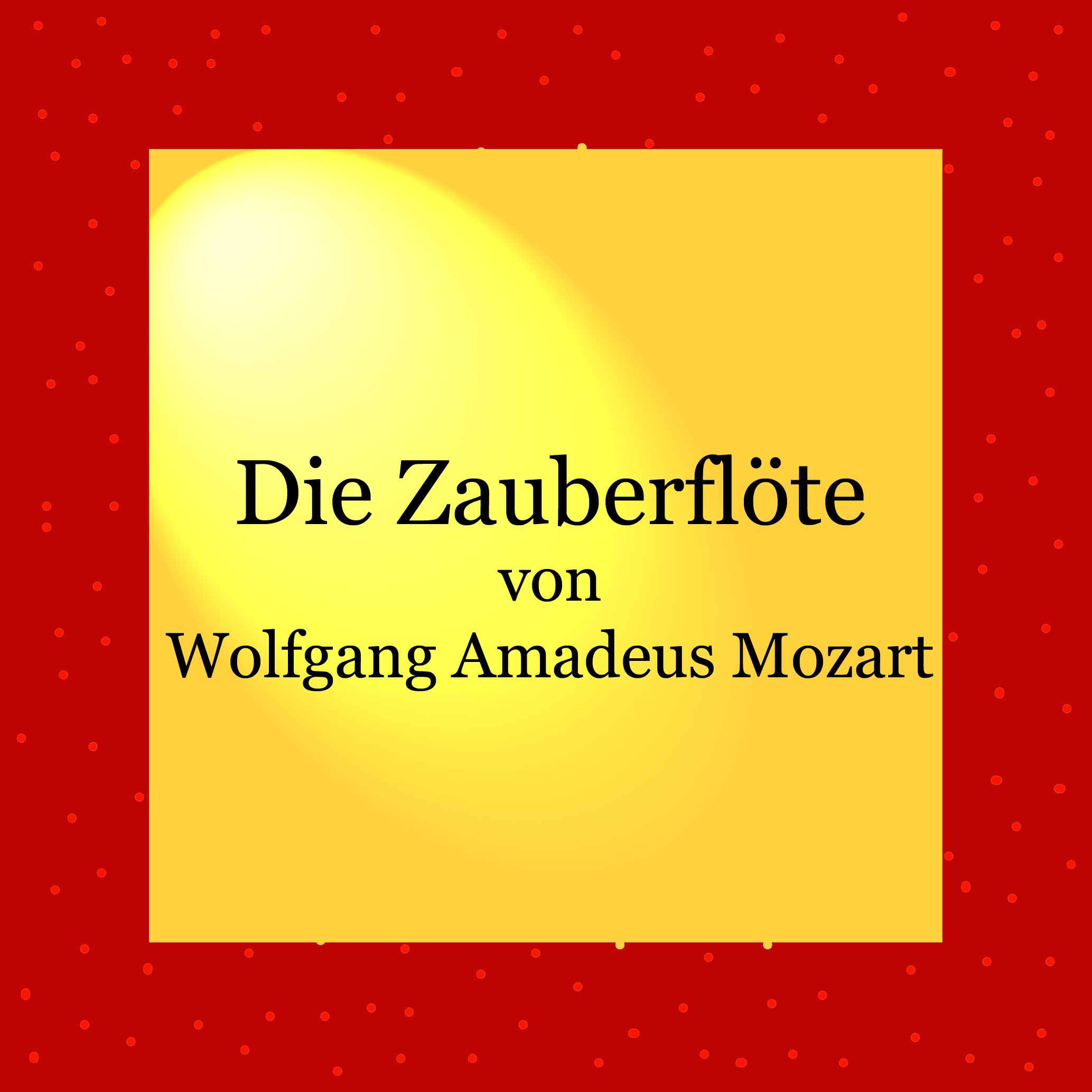 Die Zauberflöte - Wolfgang Amadeus Mozart - kultur4all.de