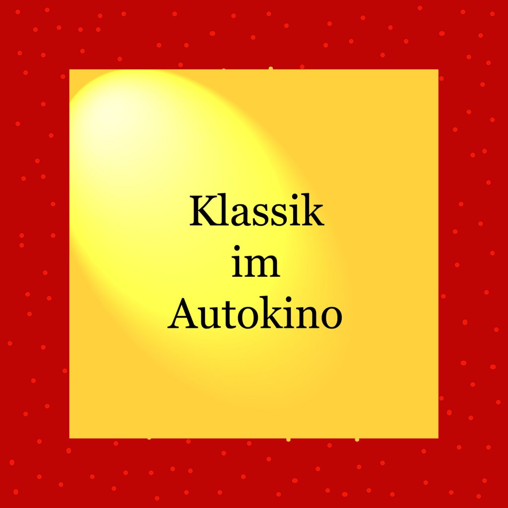 Klassik im Autokino - kultur4all.de