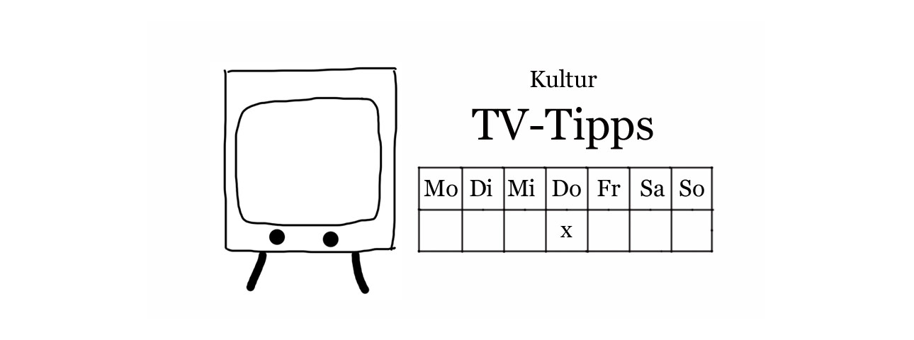 Kultur TV-Tipps Donnerstag - kultur4all.de