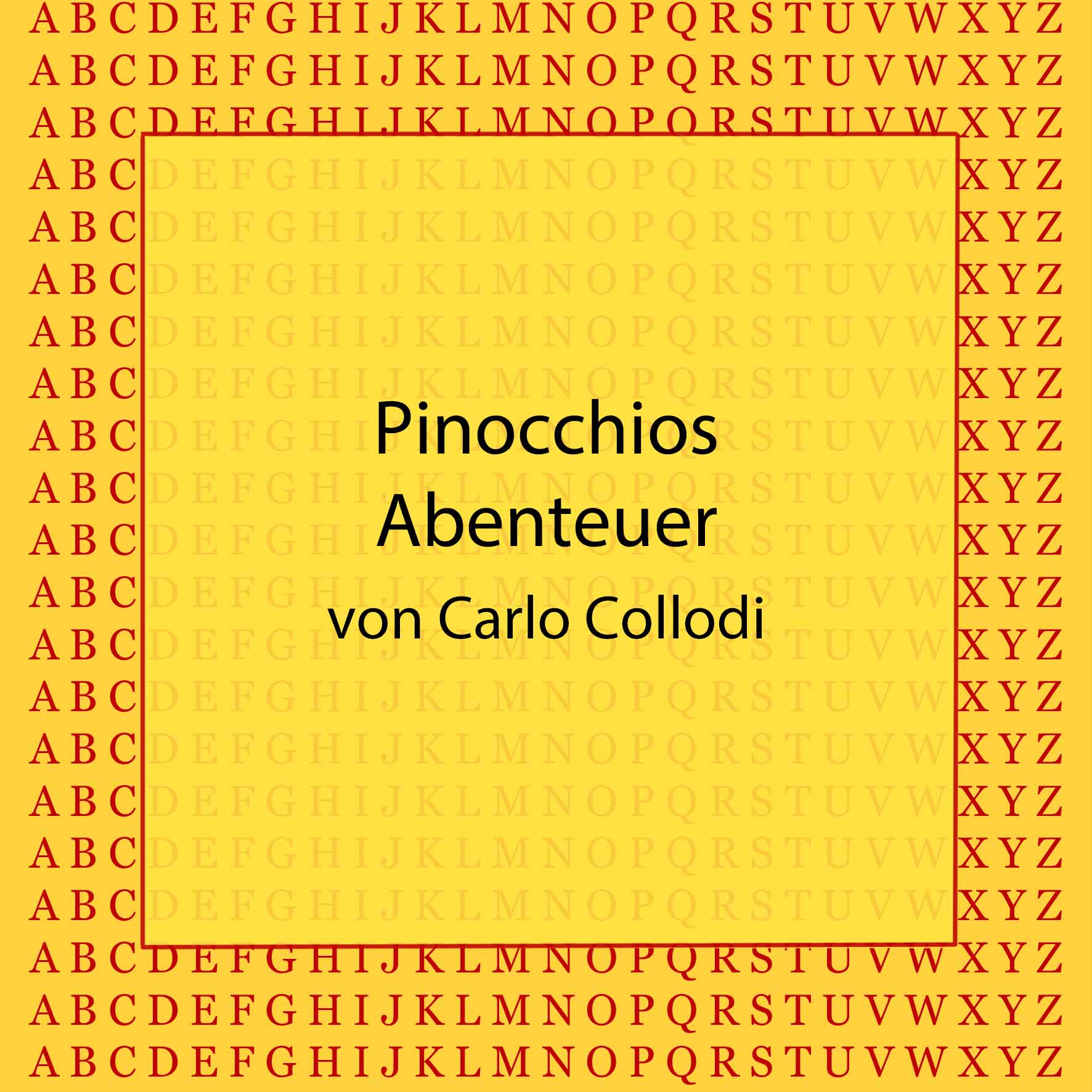 Pinocchios Abenteuer - Carlo Collodi - kultur4all.de