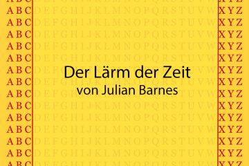 Der Lärm der Zeit von Julian Barnes - kultur4all.de