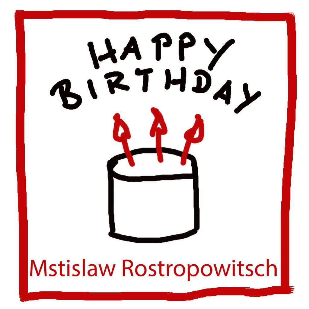 Geburtstag Msitislaw Rostropowitsch - kultur4all.de