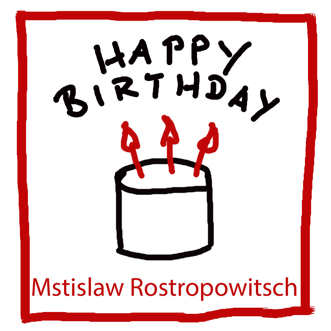 Geburtstag Msitislaw Rostropowitsch - kultur4all.de