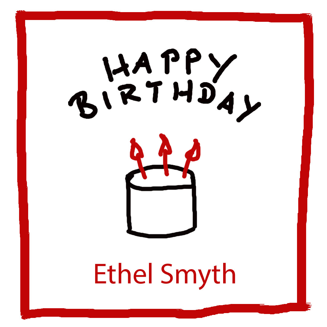 Geburtstag Ethel Smyth - kultur4all.de