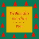 Weihnachtsmärchen in Köln - www.kultur4all.de
