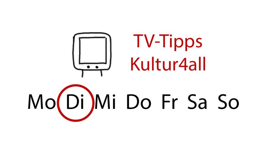 TV-Programm Dienstag - www.kultur4all.de