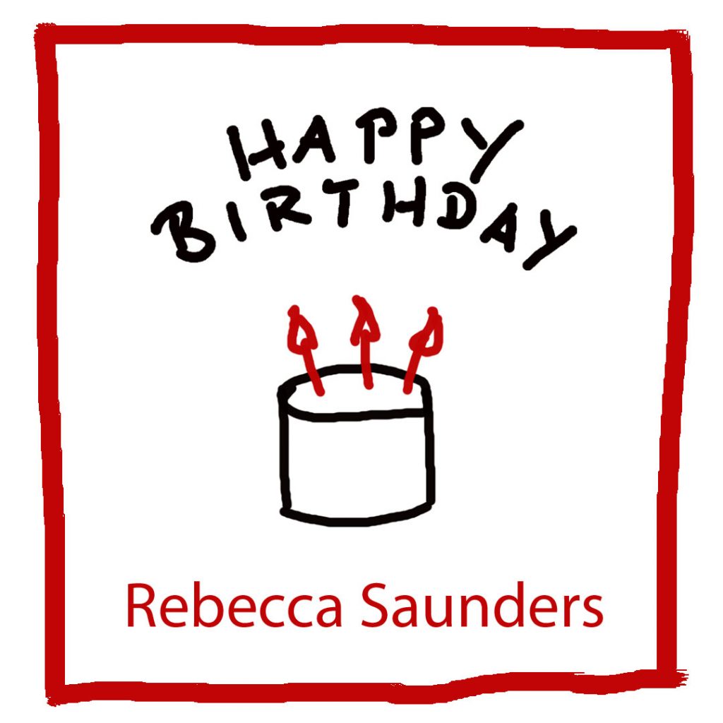 Geburtstag von Rebecca Saunders - kultur4all.de