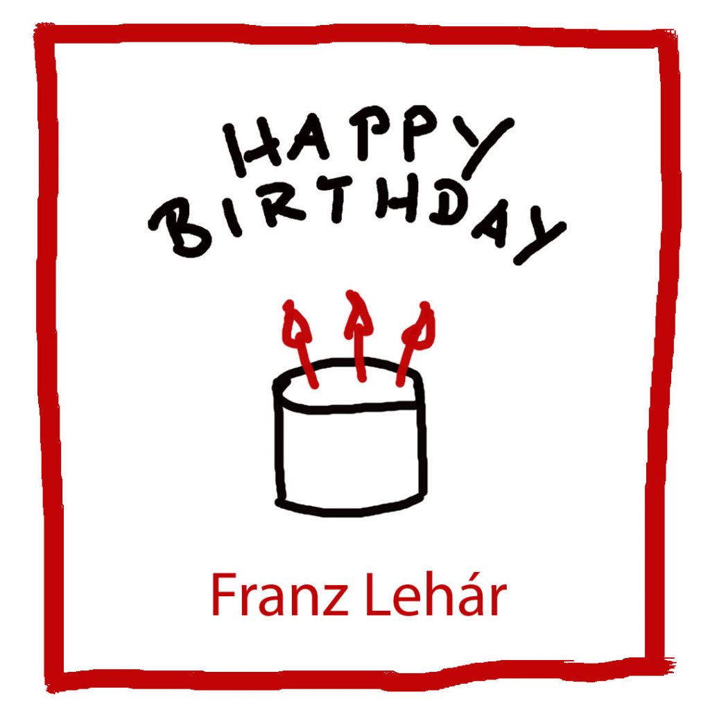 Geburtstag von Franz Lehár - kultur4all.de