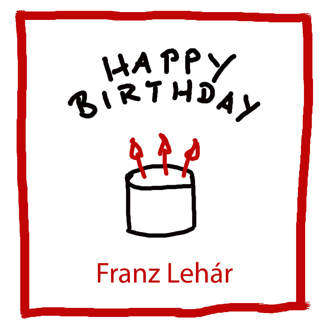 Geburtstag von Franz Lehár - www.kultur4all.de