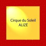 Cirque du soleil Alizé - www.kultur4all.de