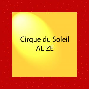 Cirque du soleil Alizé - www.kultur4all.de