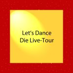 Let's Dance - Die Live Tour - kultur4all.de