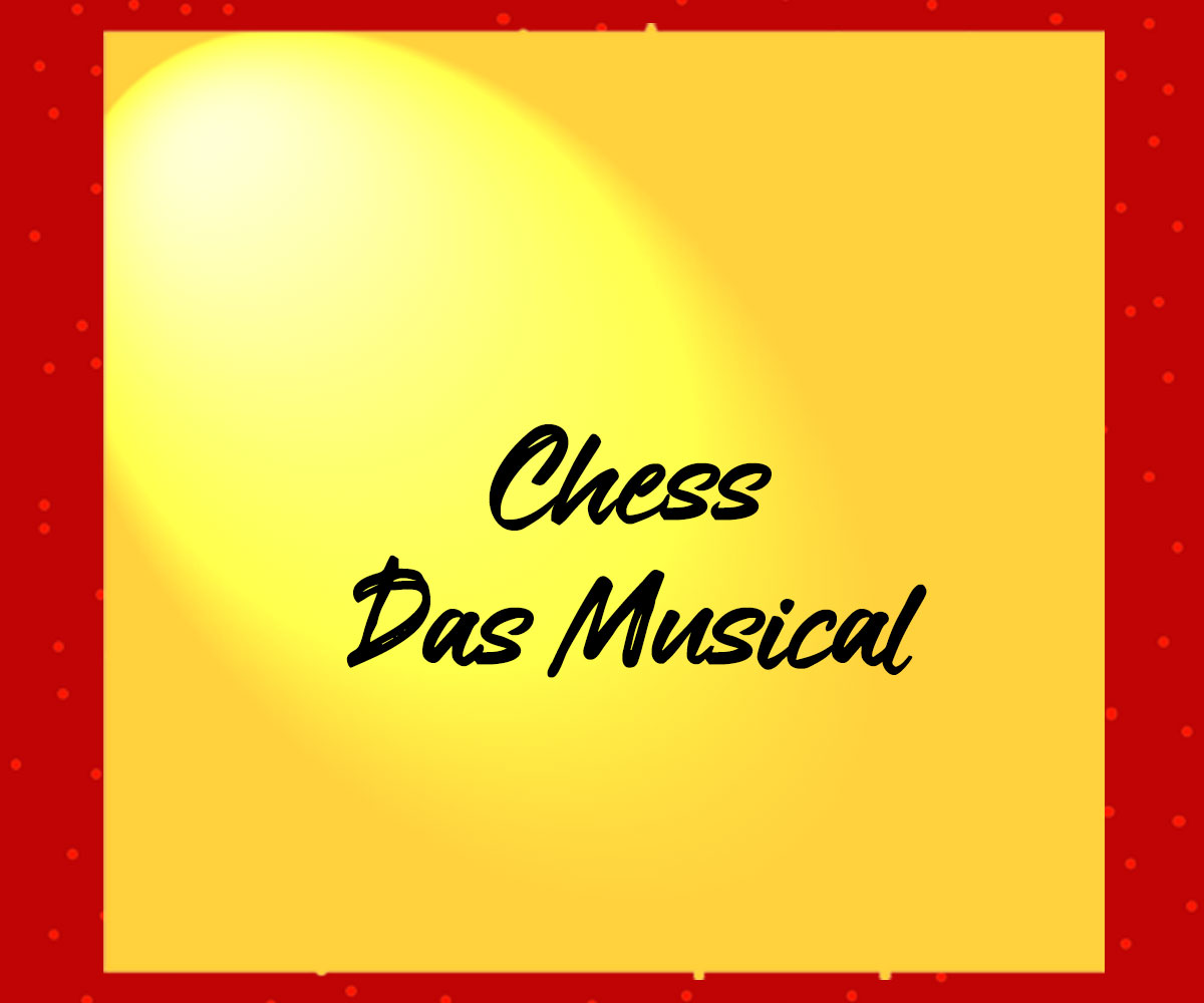 Chess - Das Musical - Kultur4all.de