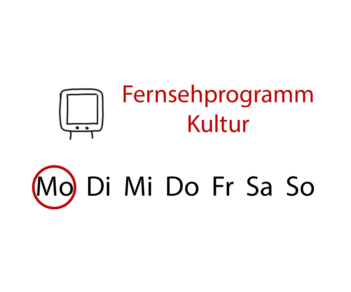 Fernsehprogramm Kultur - Montag www.kultur4all.de