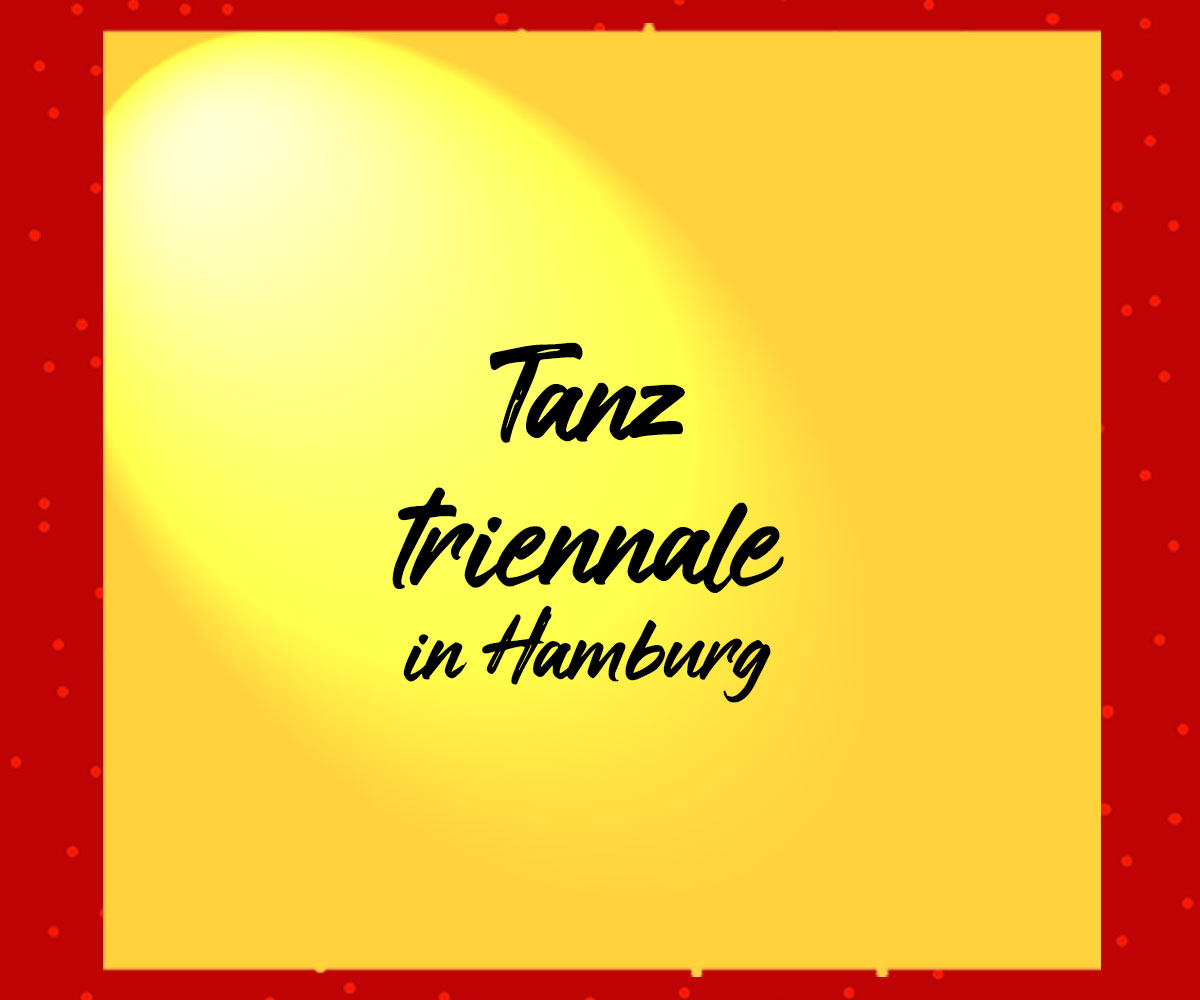 Tanztriennale in Hamburg - www.kultur4all.de