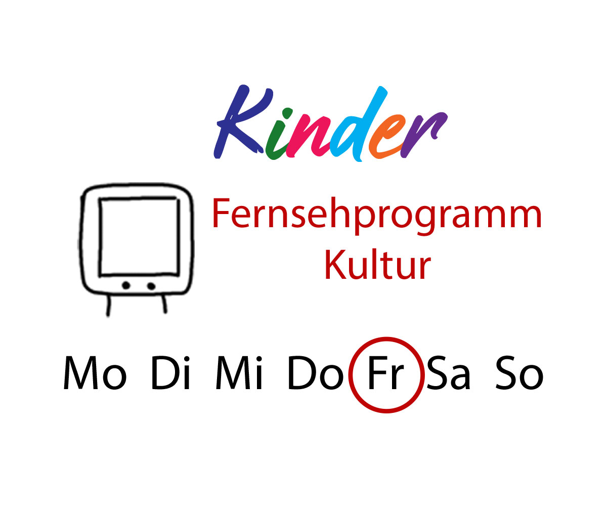 Fernsehprogramm für Kinder – Freitag – KUltur4all.de