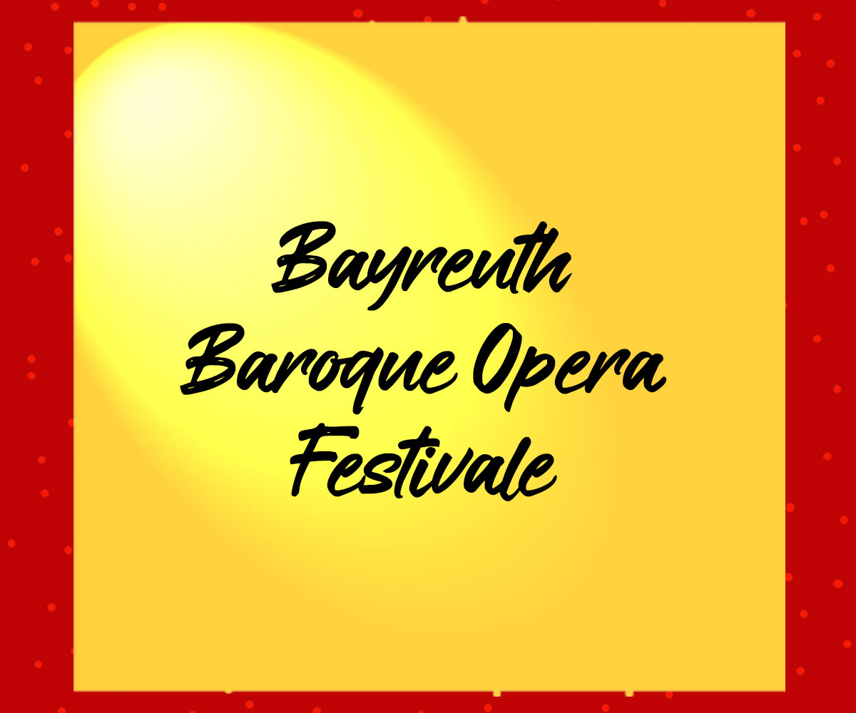 Bayreuth Barocke Opera Festival - Kultur4all.de